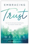 Embracing Trust -  The Art of Letting Go and Holding On to a Forever-Faithful God